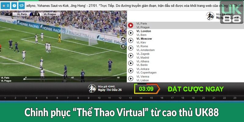 Chinh phục 'Thể Thao Virtual' từ cao thủ UK88