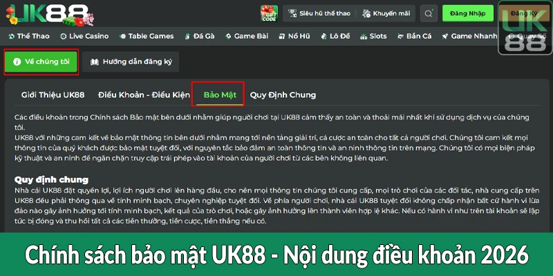 Chính sách bảo mật UK88 - Nội dung điều khoản 2026