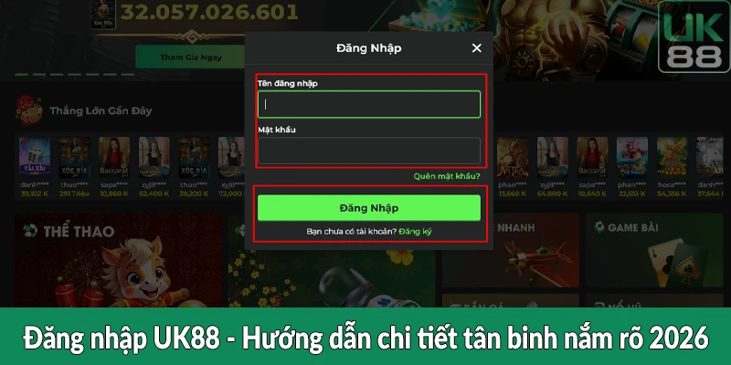 Đăng nhập UK88 - Hướng dẫn chi tiết tân binh nắm rõ 2026