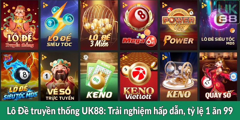 Lô Đề truyền thống UK88 - Trải nghiệm hấp dẫn, tỷ lệ 1 ăn 99