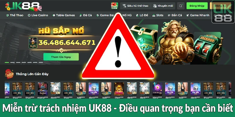 Miễn trừ trách nhiệm UK88 - Điều quan trọng bạn cần biết