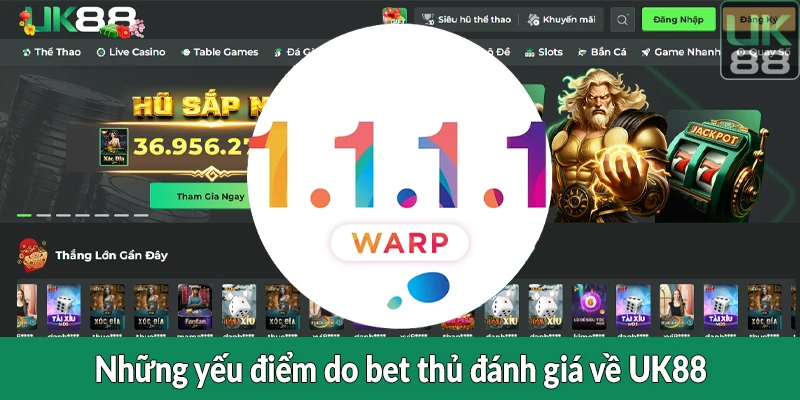 Những yếu điểm do bet thủ đánh giá về UK88