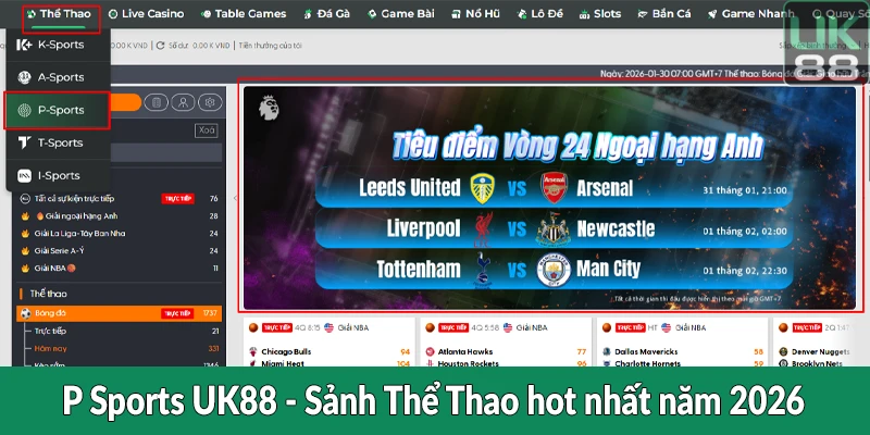 P Sports UK88 - Sảnh Thể Thao hot nhất năm 2026